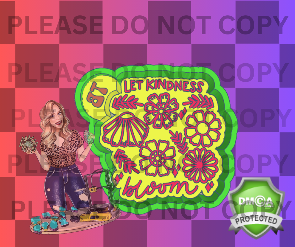 LET KINDNESS BLOOM