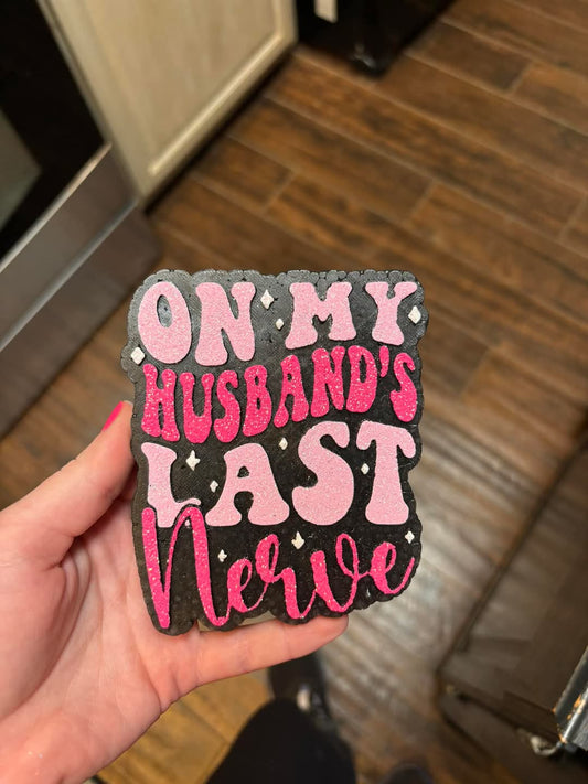 ON MY HUSBANDS LAST NERVE