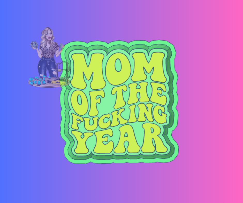 MOM OF THE YEAR