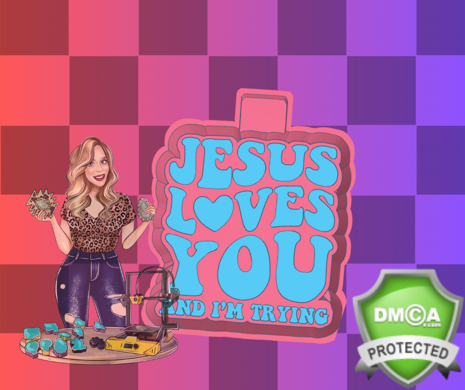 Jesus loves you and I'm trying