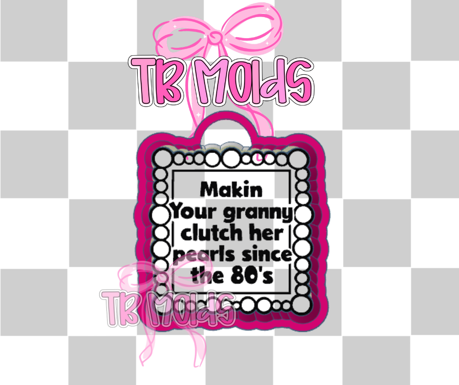 Making your granny clutch her pearls