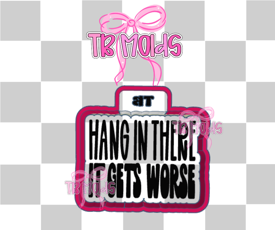 Hang in there it gets worse