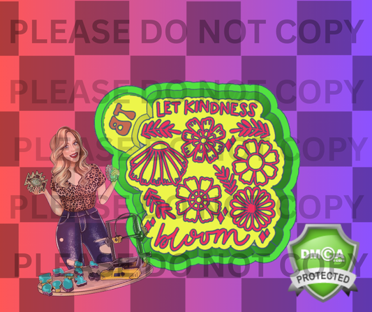LET KINDNESS BLOOM