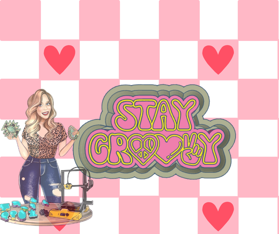 STAY GROOVY STL FILE