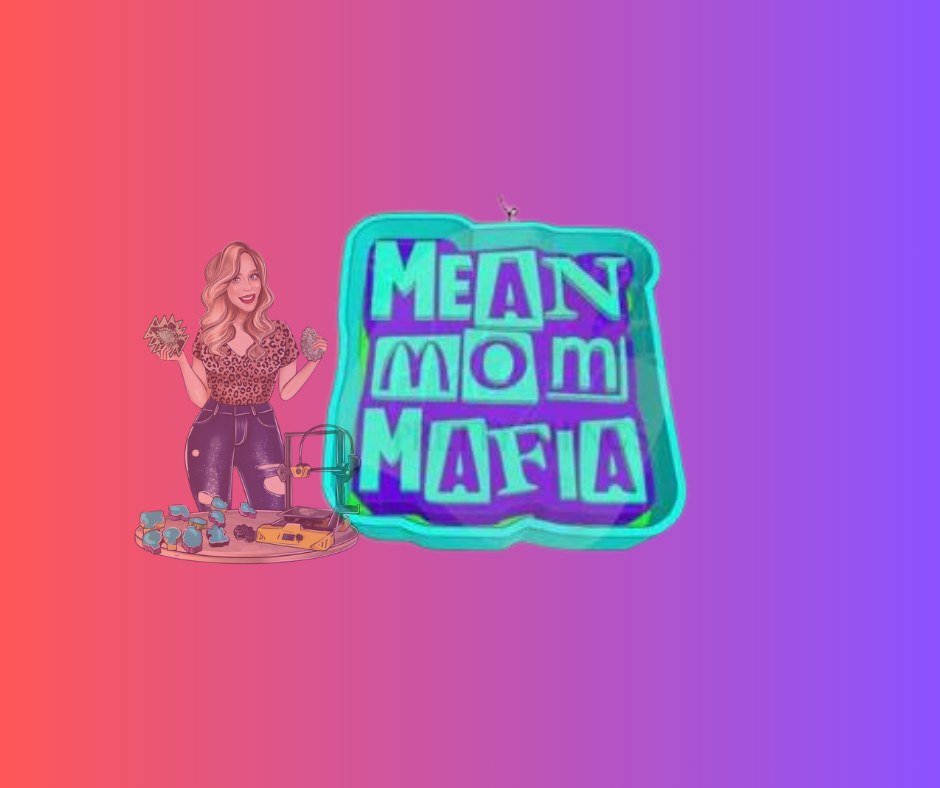 MEAN MOM MAFIA