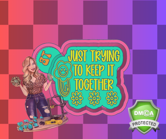KEEPING IT TOGETHER
