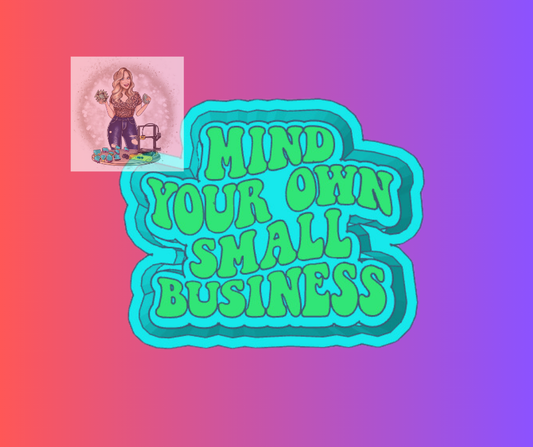 mind your own small business