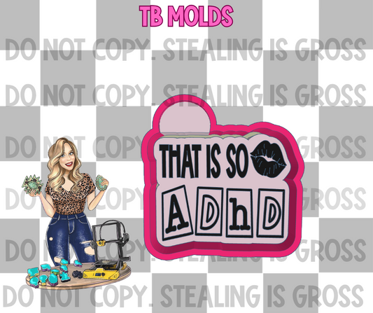That is so adhd