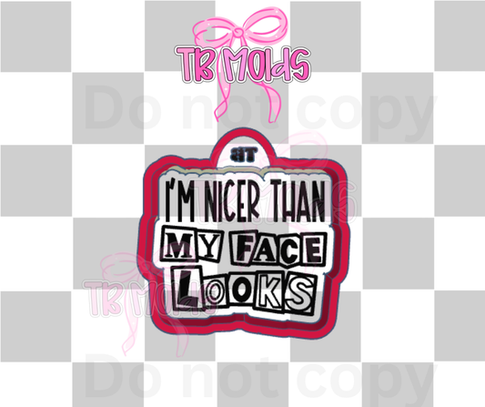 Nicer than my face looks
