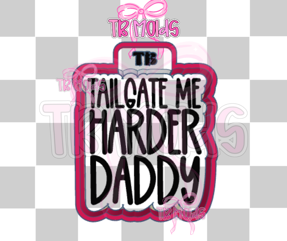 Tailgate me harder