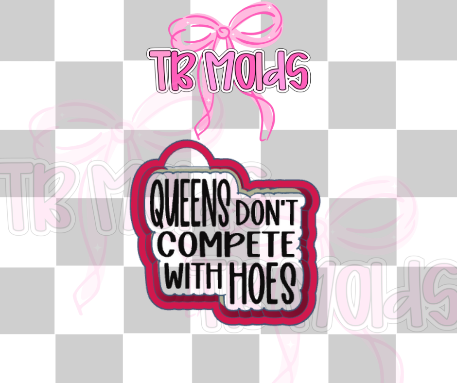 Queens don't compete